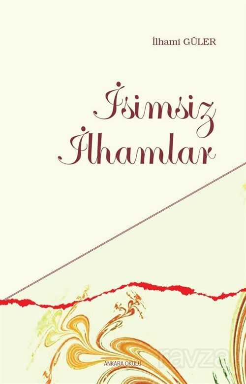 İsimsiz İlhamlar - Ankara Okulu Yayınları