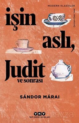 İşin Aslı, Judit ve Sonrası - 1