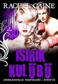 Isırık Kulübü / Morganville Vampirleri -10 - Artemis Yayınları