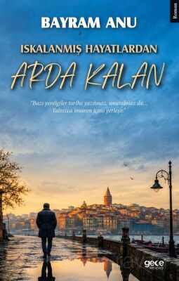 Iskalanmış Hayatlardan Arda Kalan - 1