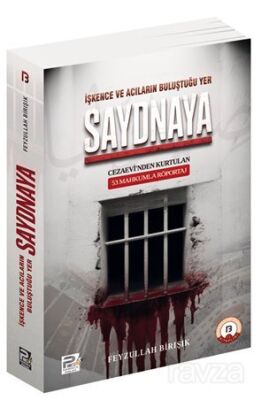 İşkence ve Acıların Buluştuğu Yer Saydnaya - 1