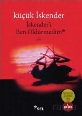 İskender'i Ben Öldürmedim - Sel Yayınları