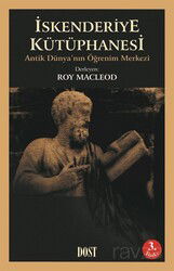 İskenderiye Kütüphanesi/Antik Dünya'nın Öğrenim Merkezi - Dost Kitabevi