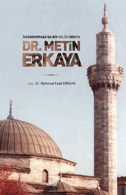 İskenderpaşa'da Bir Velûd Derviş Dr. Metin Erkaya - 1