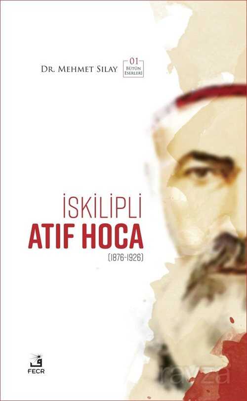 İskilipli Atıf Hoca - Fecr Yayınevi