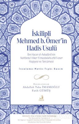İskilipli Mehmed b. Ömer'in Hadis Usulü - 1