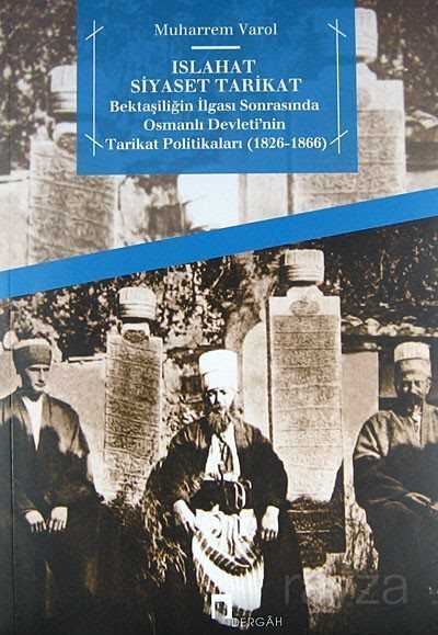 Islahat Siyaset Tarikat - Dergah Yayınları