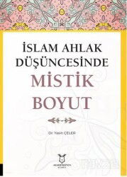 İslam Ahlak Düşüncesinde Mistik Boyut - Akademisyen Kitabevi