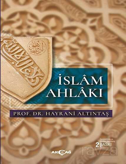 İslam Ahlakı - Akçağ Yayınları