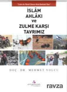 İslam Ahlakı ve Zulme Karşı Tavrımız - Erguvan Yayınevi