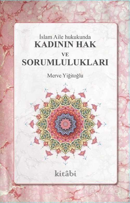 İslam Aile Hukukunda Kadının Hak ve Sorumlulukları - 1