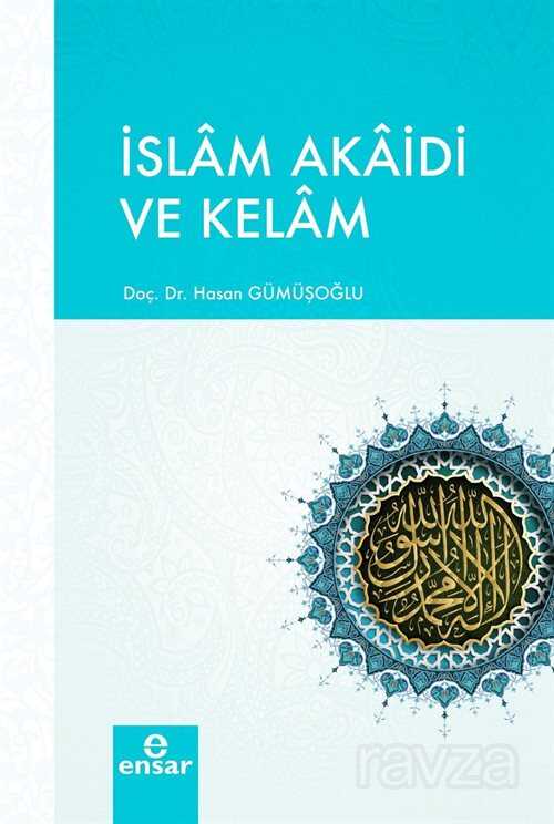 İslam Akaidi ve Kelam - Ensar Neşriyat