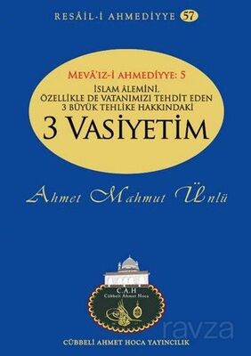 İslam Alemini, Özellikle de Vatanımızı Tehdit Eden 3 Büyük Tehlike Hakkında 3 Vasiyetim / Resail-i A - 1