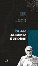 İslam Algımız Üzerine - Fecr Yayınevi