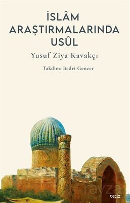 İslam Araştırmalarında Usûl - 1