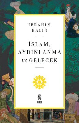 İslam, Aydınlanma ve Gelecek - 1