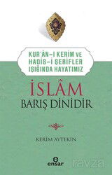 İslam Barış Dinidir - Ensar Neşriyat