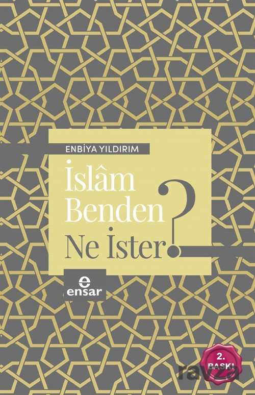 İslam Benden Ne İster? - Ensar Neşriyat