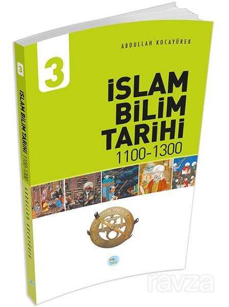 İslam Bilim Tarihi 3 (1100-1300) - Maviçatı Yayınları
