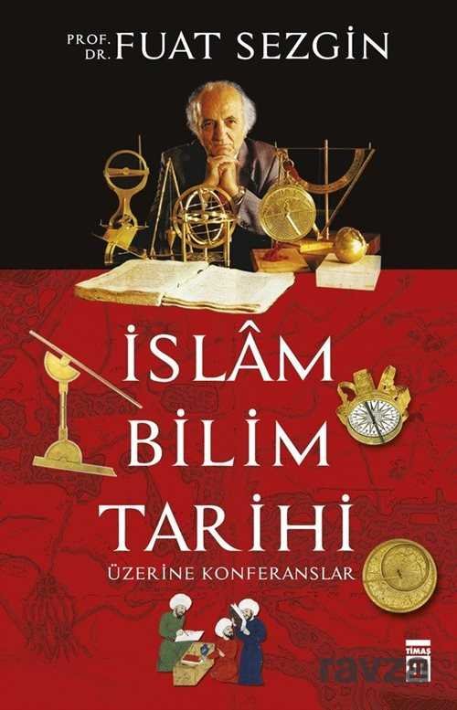 İslam Bilim Tarihi Üzerine Konferanslar - 1