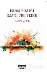 İslam Birliği İmani Vecibedir - Nazenin Kitap
