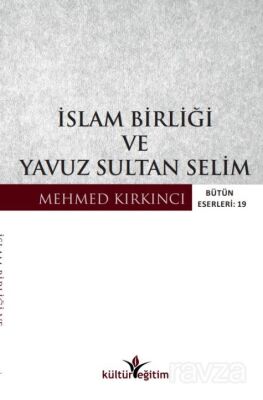 İslam Birliği Ve Yavuz Sultan Selim - 1