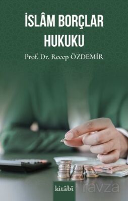 İslam Borçlar Hukuku - 1