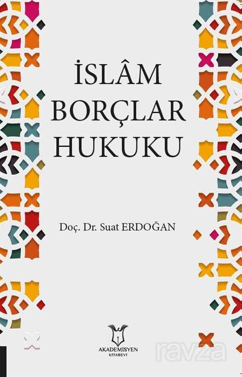 İslam Borçlar Hukuku - Akademisyen Kitabevi