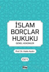 İslam Borçlar Hukuku Genel Hükümler Cilt 1 - Kitap Dünyası (Konya)