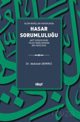 İslam Borçlar Hukukunda Hasar Sorumluluğu - 1