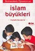 İslam Büyükleri - Çilek Yayınları