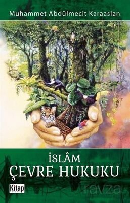 İslam Çevre Hukuku - 1