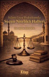 İslam Ceza Hukukunda Suçun Nitelikli Halleri - Kitap Dünyası (Konya)