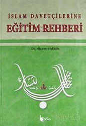 İslam Davetçilerine Eğitim Rehberi - Beka Yayınları