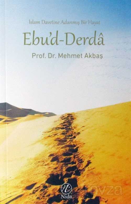 İslam Davetine adanmış Bir Hayat Ebu'd-Derda - Nida Yayınları