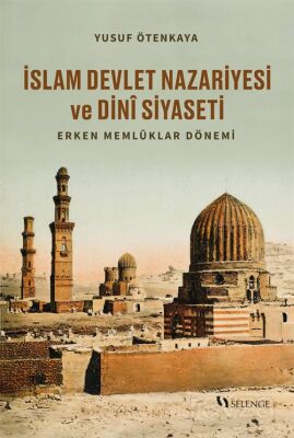 İslam Devlet Nazariyesi ve Dinî Siyaseti - 1