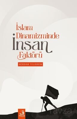 İslam Dinamizminde İnsan Faktörü - 1