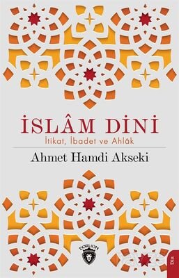 İslam Dini İtikat, İbadet ve Ahlak - 1