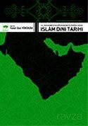 İslam Dini Tarihi / Hz. Muhammed'in Doğumundan Ölümüne Kadar - Ötüken Neşriyat