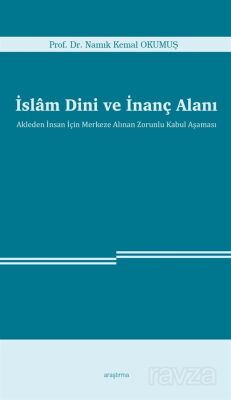 İslam Dini ve İnanç Alanı - 1