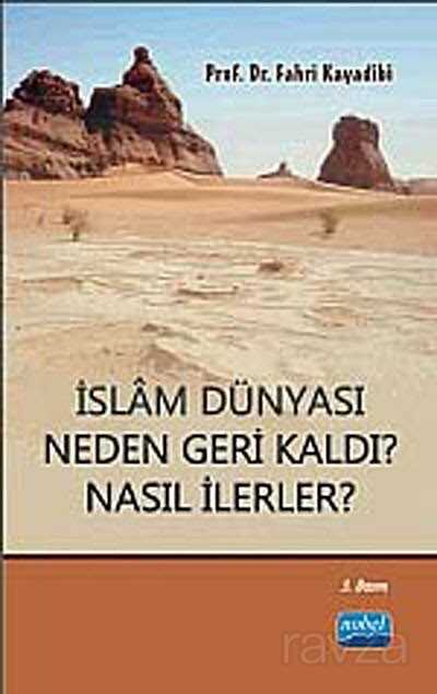 İslam Dünyası Neden Geri Kaldı? Nasıl İlerler? - Nobel Yayın Dağıtım