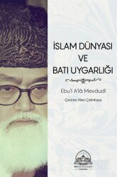 İslam Dünyası ve Batı Uygarlığı - Biruni Külliyesi Yayınları