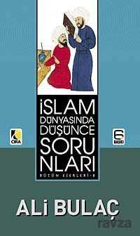 İslam Dünyasında Düşünce Sorunları - Çıra Yayınları