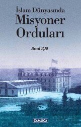 İslam Dünyasında Misyoner Orduları - Çamlıca Basım Yayın