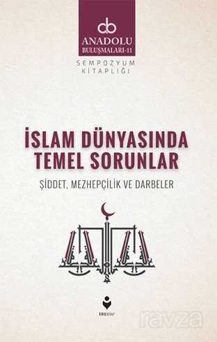 İslam Dünyasında Temel Sorunlar - Tire Kitap