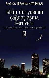 İslam Dünyasının Çağdaşlaşma Serüveni - İz Yayıncılık