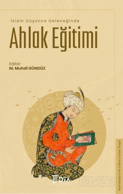 İslam Düşünce Geleneğinde Ahlak Eğitimi - 1