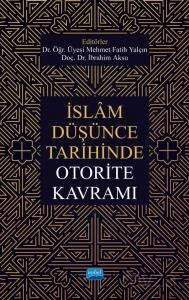 İslam Düşünce Tarihinde Otorite Kavramı - 1
