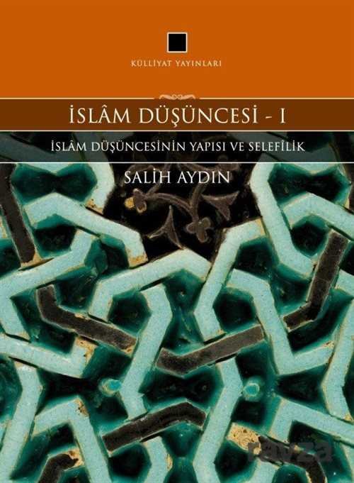 İslam Düşüncesi 1 / İslam Düşüncesinin Yapısı ve Selefilik - 1