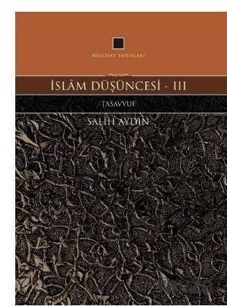 İslam Düşüncesi 3 / Tasavvuf - Külliyat Yayınları